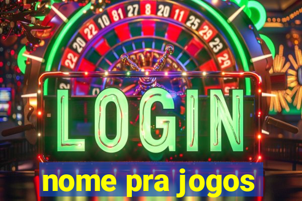 nome pra jogos